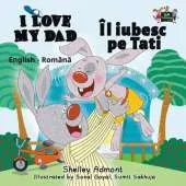 I Love My Dad: English Romanian Bilingual Edition