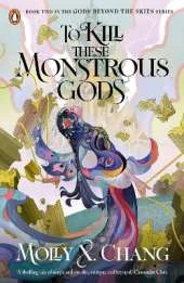 To Kill These Monstrous Gods