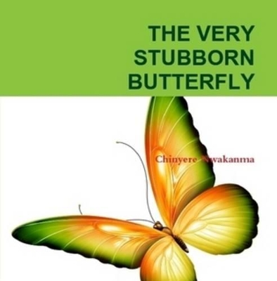The Very Stubborn Butterfly