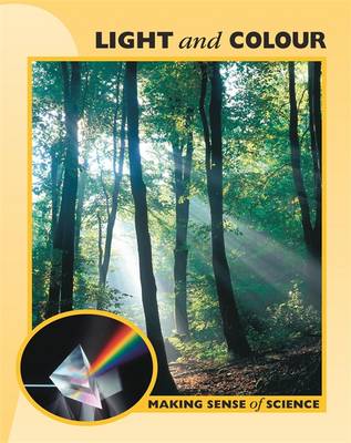 Making Sense of Science: Light and Colour