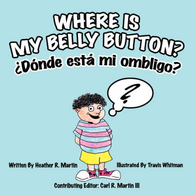 Where is My Belly Button?: Donde Esta Mi Ombligo?
