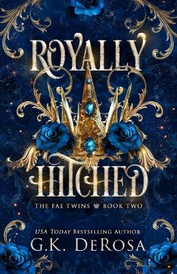 Royally Hitched: The Fae Twins