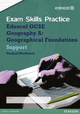 Edexcel GCSE Geography A Exam Skills Practice Workbook - Support