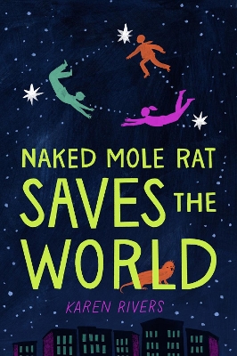 Naked Mole Rat Saves the World