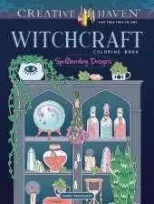 Creative Haven Witchcraft Coloring Book: Spellbinding Designs