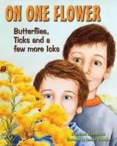 On One Flower: Butterflies, Ticks and a Few More Icks