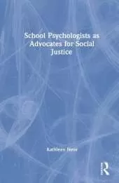 School Psychologists as Advocates for Social Justice