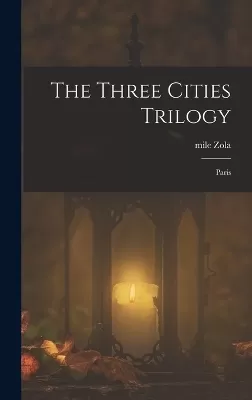 The Three Cities Trilogy: Paris