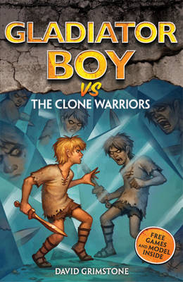 Gladiator Boy vs The Clone Warriors: Book 14