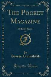 The Pocket Magazine, Vol. 1: Robins's Series (Classic Reprint)