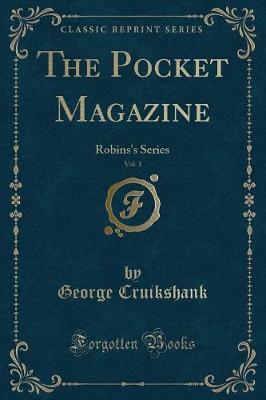 The Pocket Magazine, Vol. 1: Robins's Series (Classic Reprint)