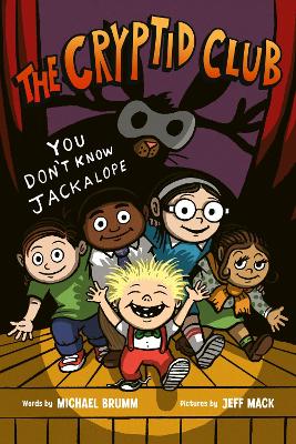 The Cryptid Club #4: You Don’t Know Jackalope: A Graphic Novel
