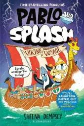 Pablo and Splash: Viking Voyage: The hilarious kids graphic novel series about time-travelling penguins