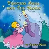 Princess Ariel and the Moon: Bedtime Story for Kids About Princess Adventures