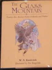 The Glass Mountain: Twenty-six Ancient Polish Folktales and Fables