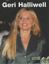 Livewire Real Lives Geri Halliwell