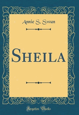 Sheila (Classic Reprint)