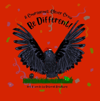 A Courageous, Clever Crow: Be Different!