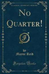 No Quarter!, Vol. 2 (Classic Reprint)