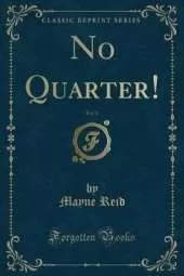 No Quarter!, Vol. 2 (Classic Reprint)