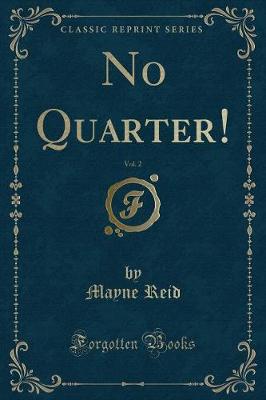 No Quarter!, Vol. 2 (Classic Reprint)