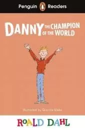 Penguin Readers Level 4: Roald Dahl Danny the Champion of the World (ELT Graded Reader): Abridged Edition