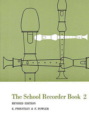 The School Recorder Book 2: For Descant (Continued), Treble, Tenor and Bass Recorders