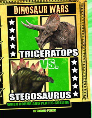 Triceratops vs Stegosaurus: When Horns and Plates Collide
