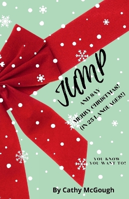Jump and Say Merry Christmas in 25 Languages! Book 35 Jump Series