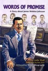 Words Of Promise: A Story About James Weldon Johnson Creative Minds Biographies