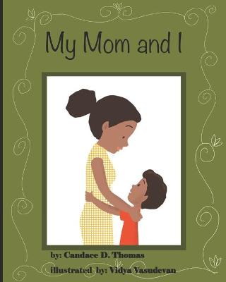 My Mom and I