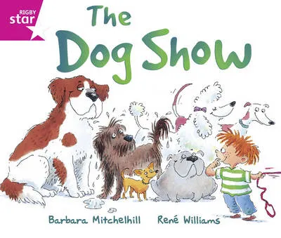 Rigby Star Guided: Reception/P1 Pink Level: The Dog Show Pack of 6 Framework Edition