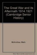 The Great War and Its Aftermath 1914-1921