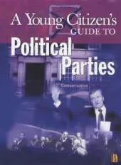 A Young Citizen's Guide to: Political Parties