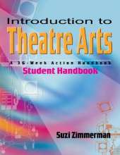Introduction to Theatre Arts (Student Handbook): A 36-Week Action Handbook