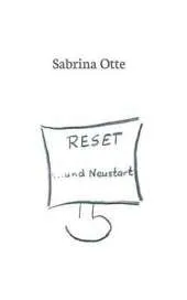 Reset ... Und Neustart