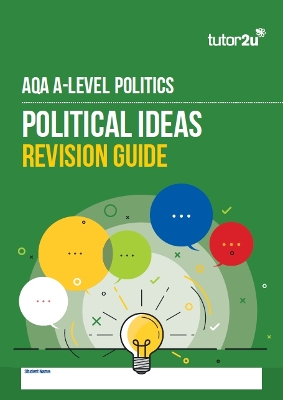 Political Ideas Revision Guide for AQA A Level Politics