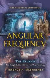 Angular Frequency: The McGonegal Chronicles