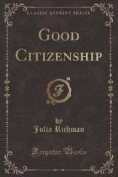 Good Citizenship (Classic Reprint)