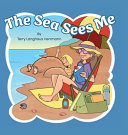 The Sea Sees Me