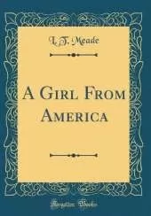A Girl From America (Classic Reprint)