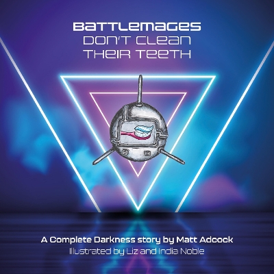 Battlemages Don't Clean Their Teeth