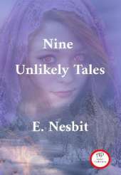 Nine Unlikely Tales