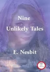 Nine Unlikely Tales