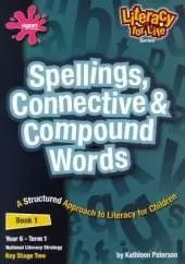 Literacy for Life: Spellings, Connective & Compound Words