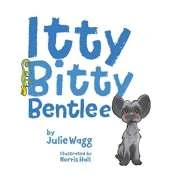 Itty Bitty Bentlee