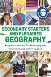 Secondary Starters and Plenaries: Geography: Ready-to-use activities for teaching geography