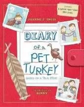 Diary of A Pet Turkey: Based on a True Story