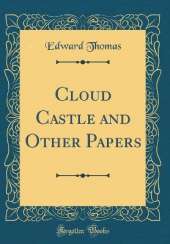 Cloud Castle and Other Papers (Classic Reprint)