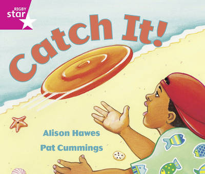 Rigby Star Guided: Reception/P1 Pink Level: Catch it!